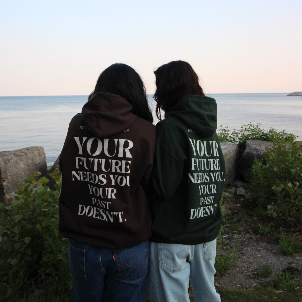 BetweenYouandMe Your Future Needs You Hoodie Crowdmade