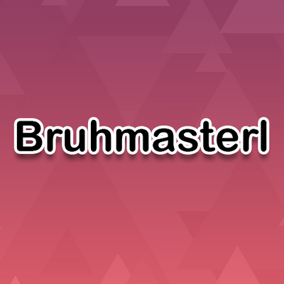 BruhmasterL