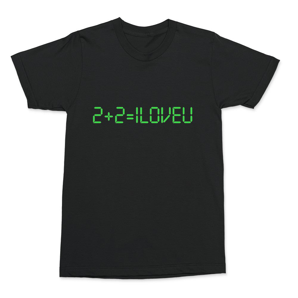 2+2=ILOVEU T-Shirt