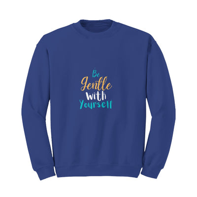 Be gentle with yourself cotton fleece