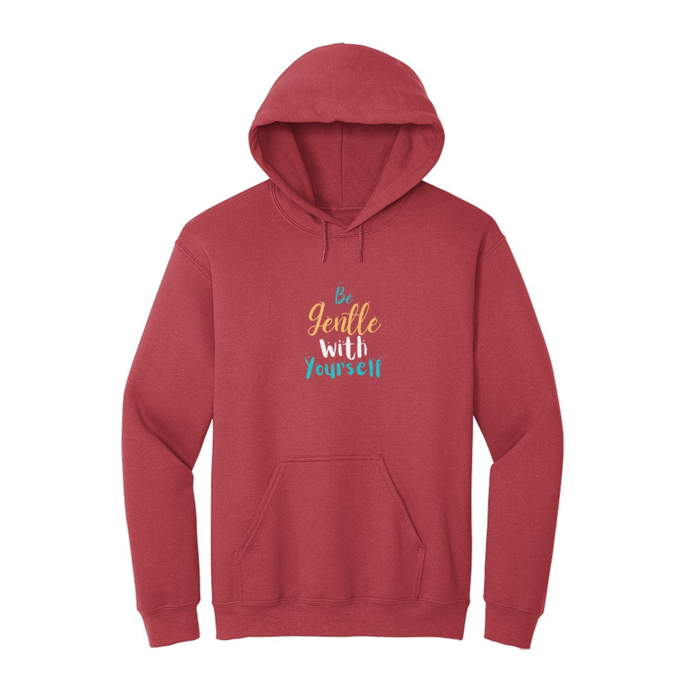 Be gentle with yourself hoodie