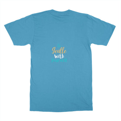 Be gentle with yourself t-shirt