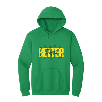 Better Times Hoodie