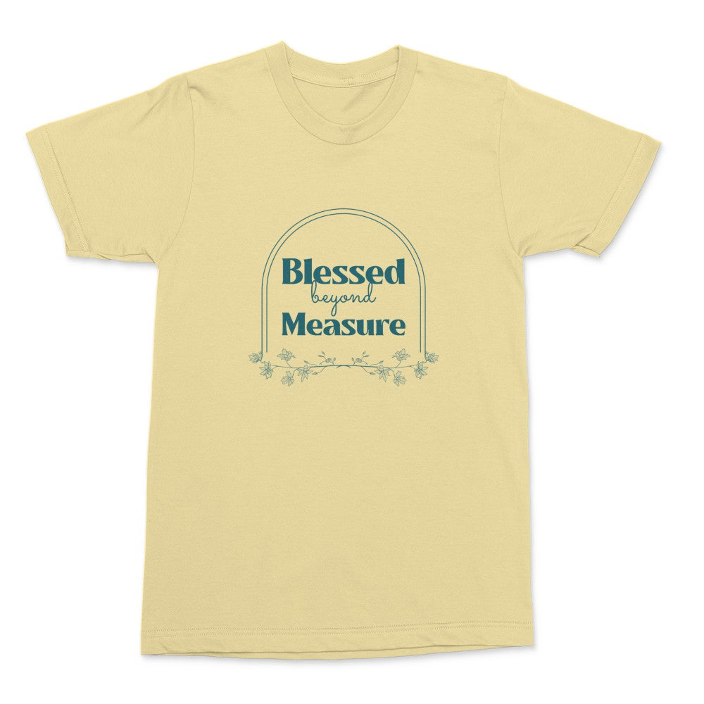 Blessed Beyond Measure Shirt