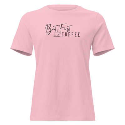 But First Coffee Women's Shirt