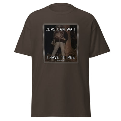 Cops can wait T-shirt