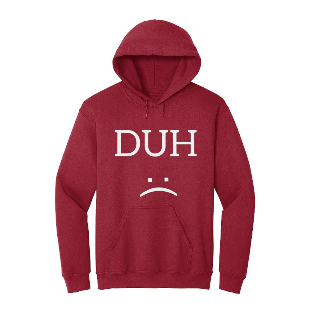 DUH hoodie