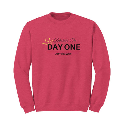 Dictator on Day One Sweatshirt
