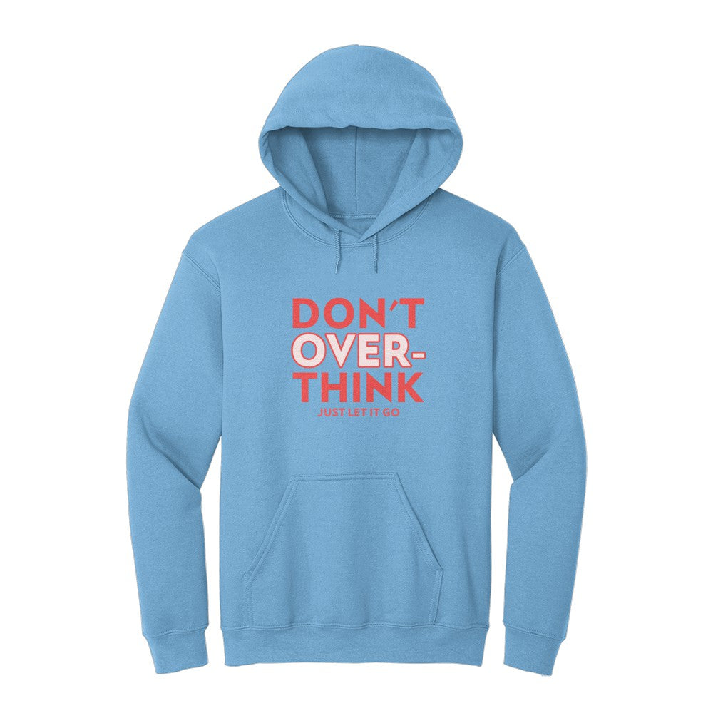 Don't Overthink Hoodie