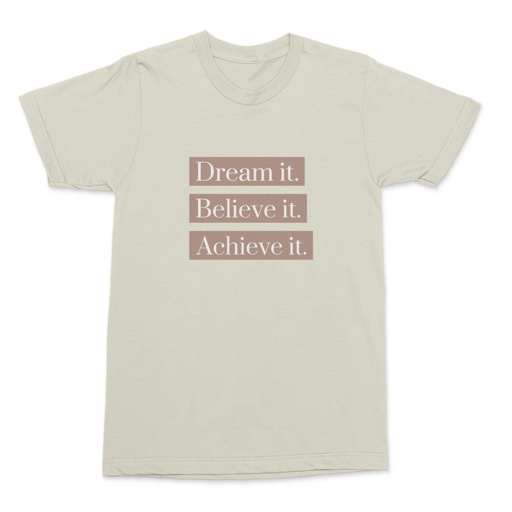 Dream It Shirt