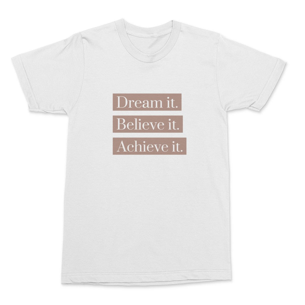 Dream It Shirt
