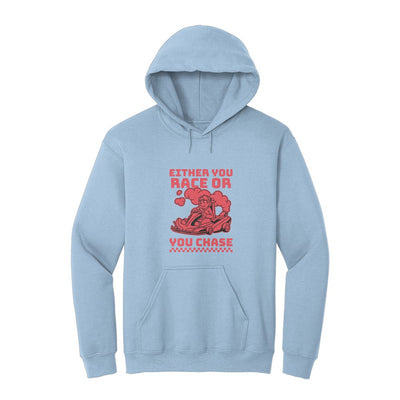 Either You Race Or You Chase Hoodie