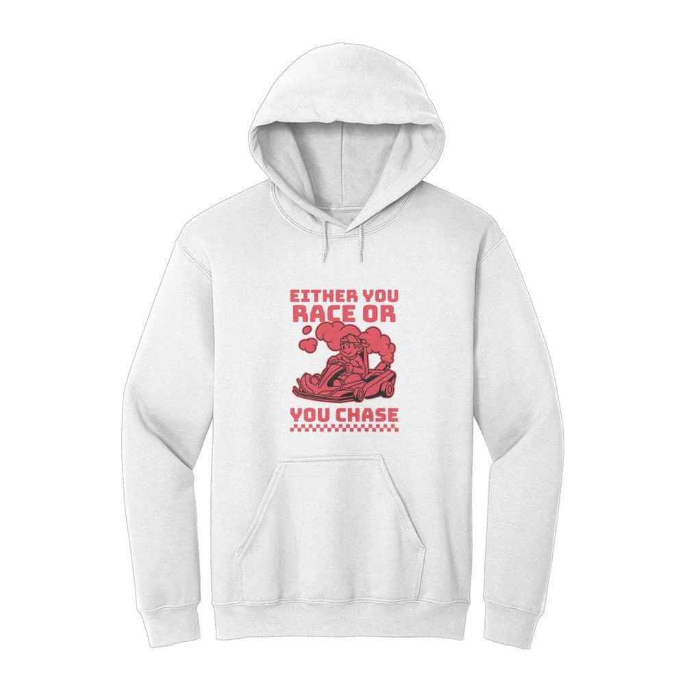 Either You Race Or You Chase Hoodie