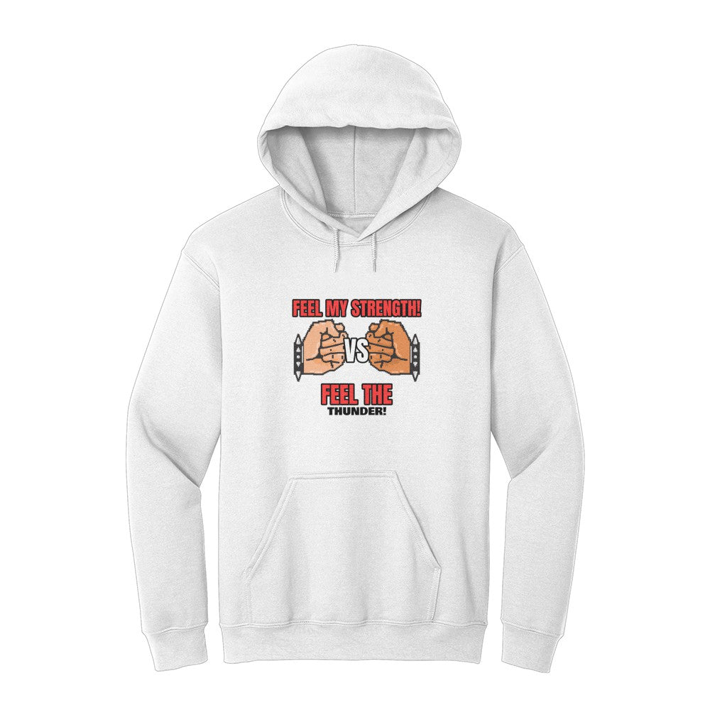 Feel My Strength Hoodie