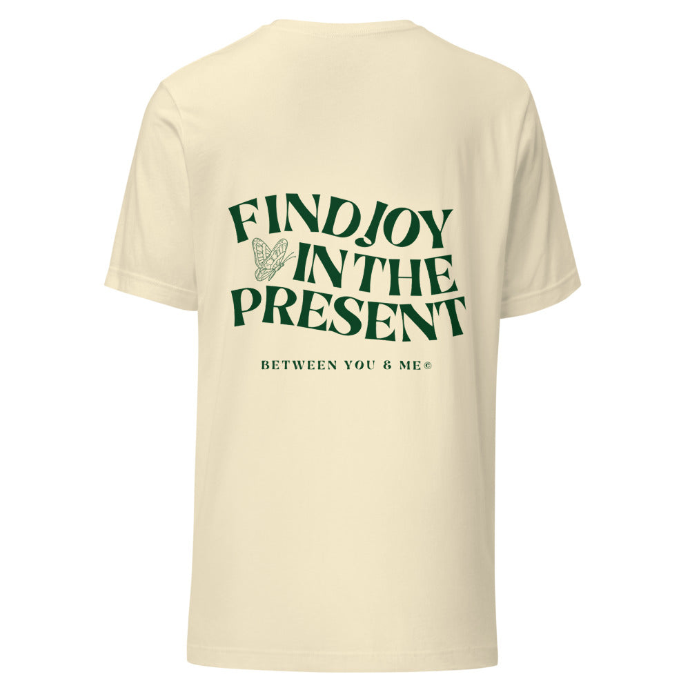 Find Joy in the Present Tee