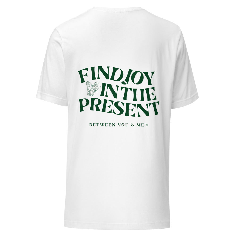 Find Joy in the Present Tee