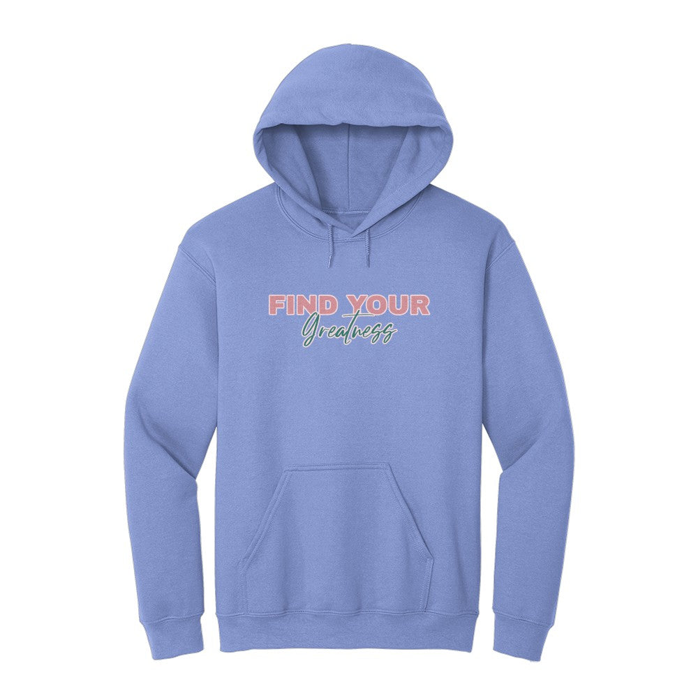 Find Your Greatness Hoodie