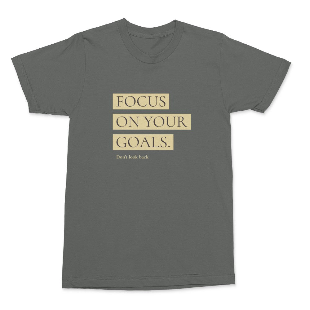 Focus on Your Goals Shirt