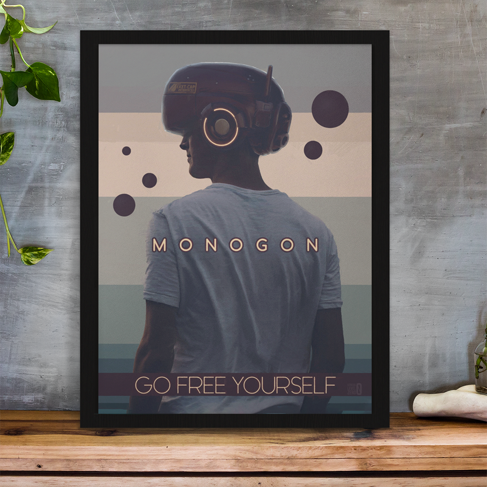 Monogon Poster - Free Yourself
