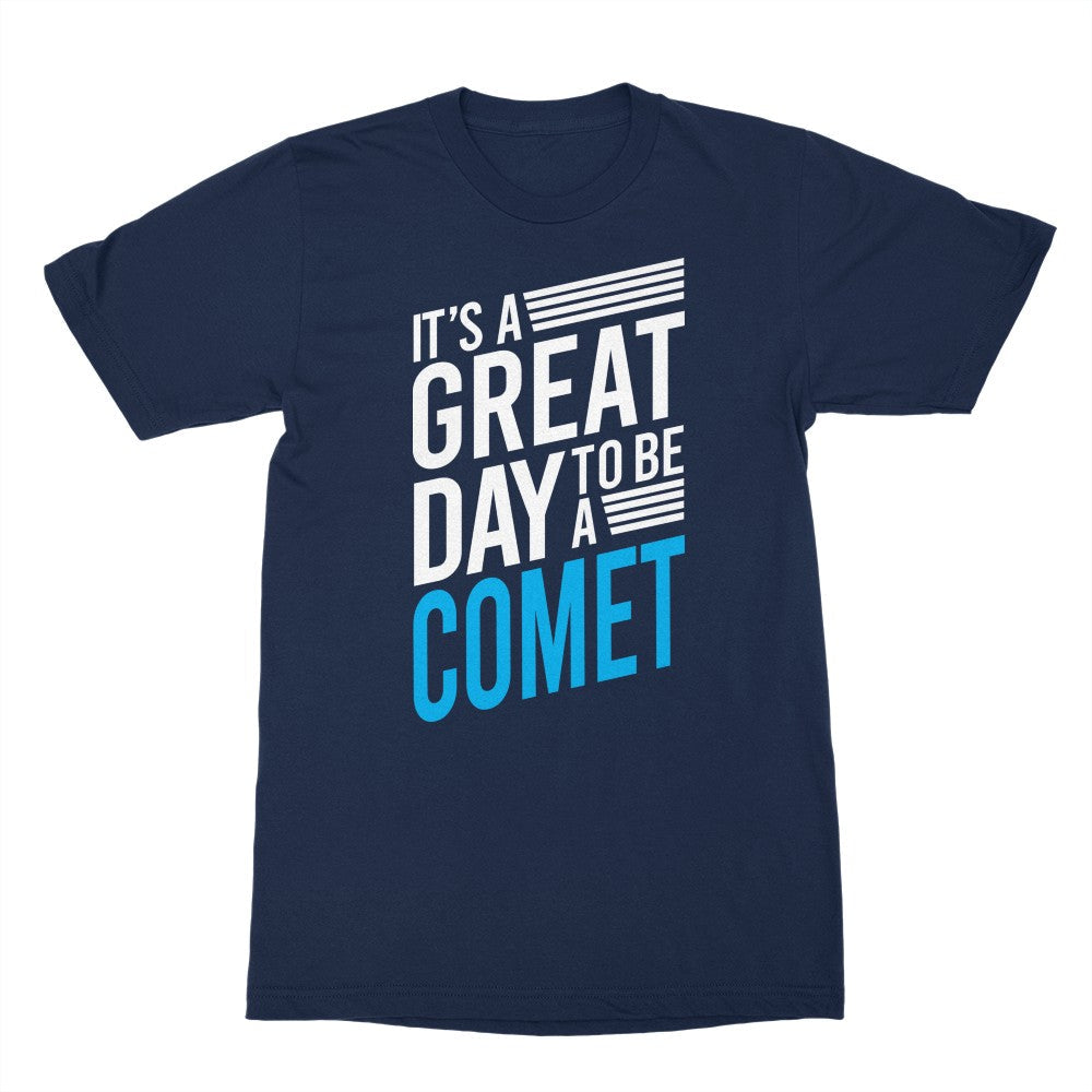 Great Day To Be A Comet - No CES Adult Fashion Tee