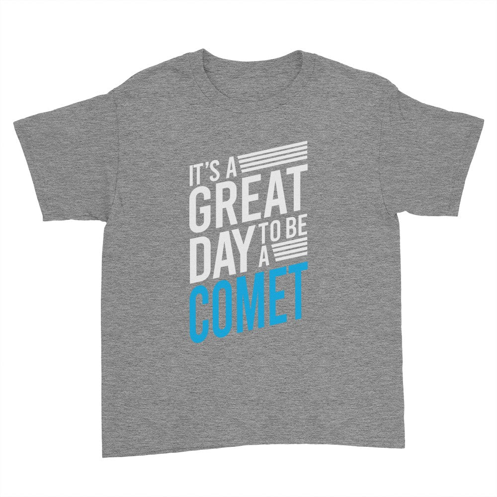 Great Day To Be A Comet - No CES Youth Fashion Tee