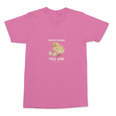 Grow Where You Are T-shirt