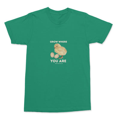 Grow Where You Are T-shirt