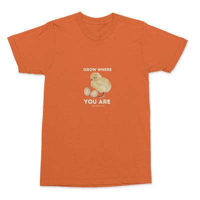 Grow Where You Are T-shirt