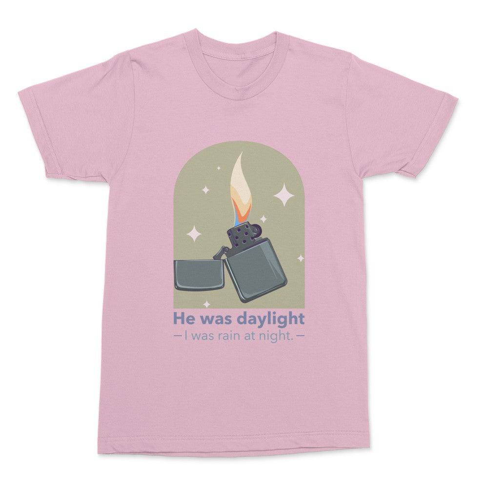 He Was Daylight Shirt