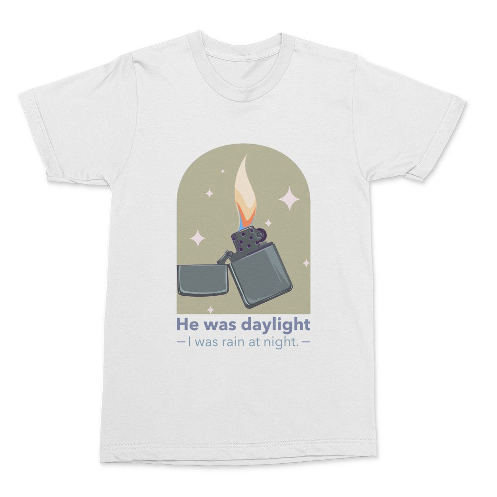 He Was Daylight Shirt