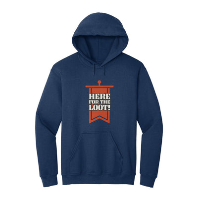 Here For The Loot Hoodie