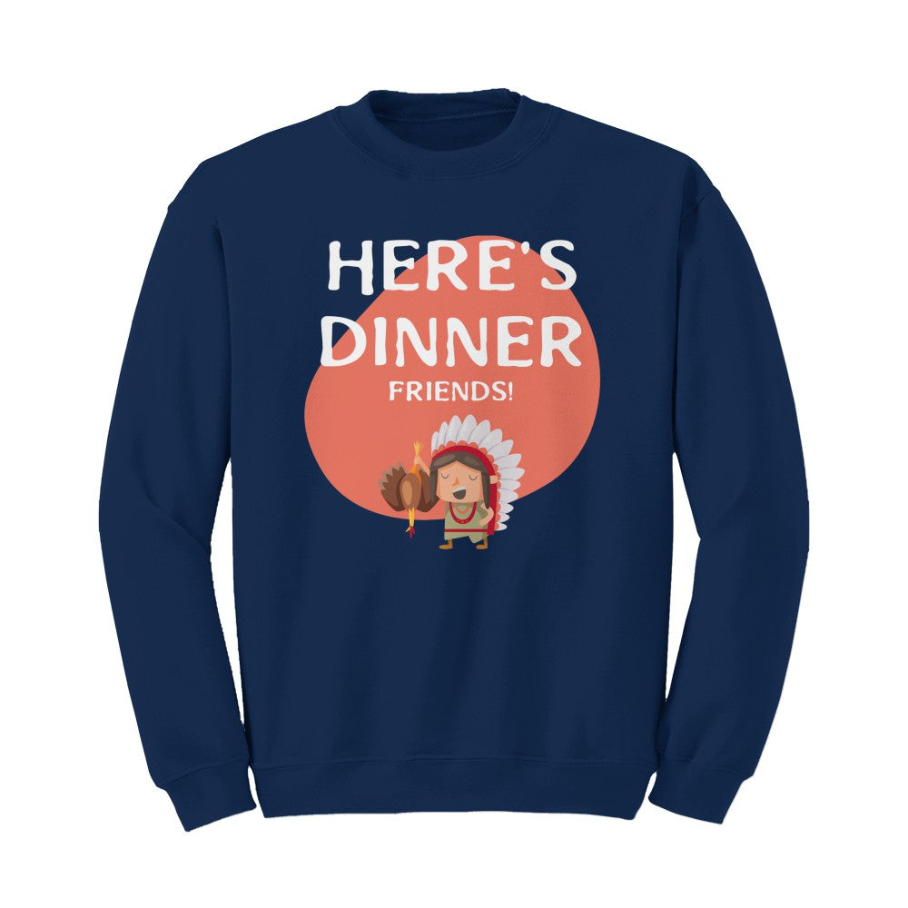 Here's Dinner Friends! Sweater
