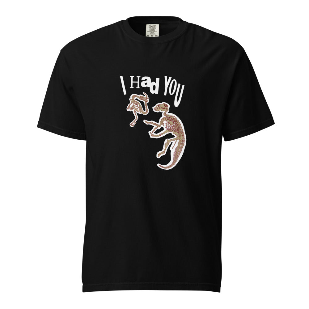 I Had You (T-Shirt)