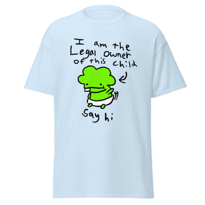 I am the Legal Owner of this Child Shirt