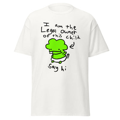I am the Legal Owner of this Child Shirt