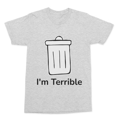 I'm Terrible T-Shirt