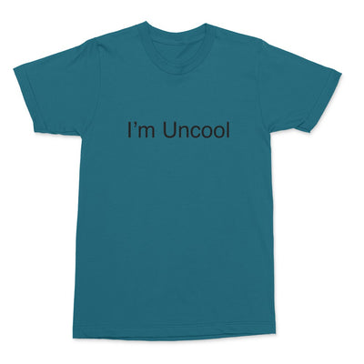 I’m Uncool Shirt (Adult)