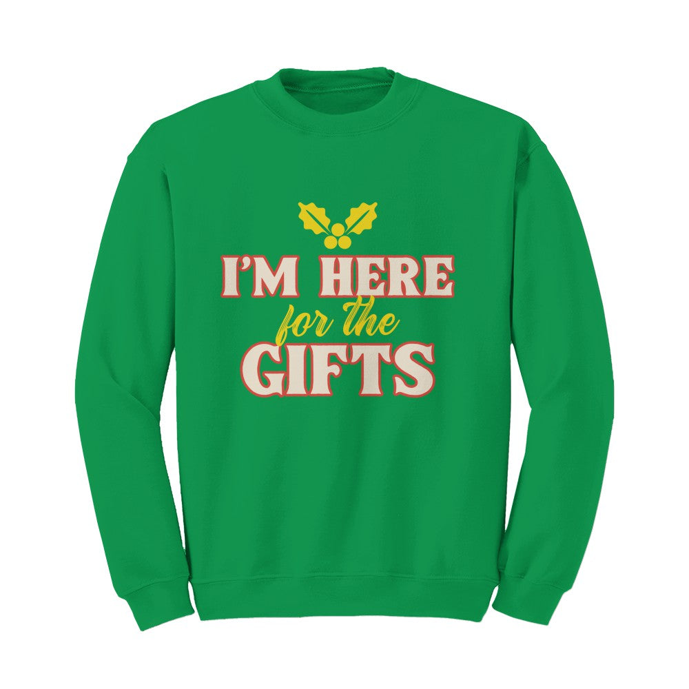 I'm here for the gifts Sweater