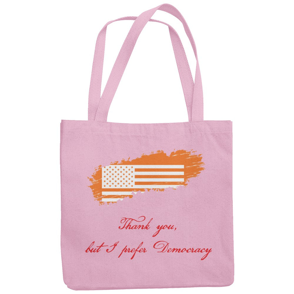 I prefer democracy tote