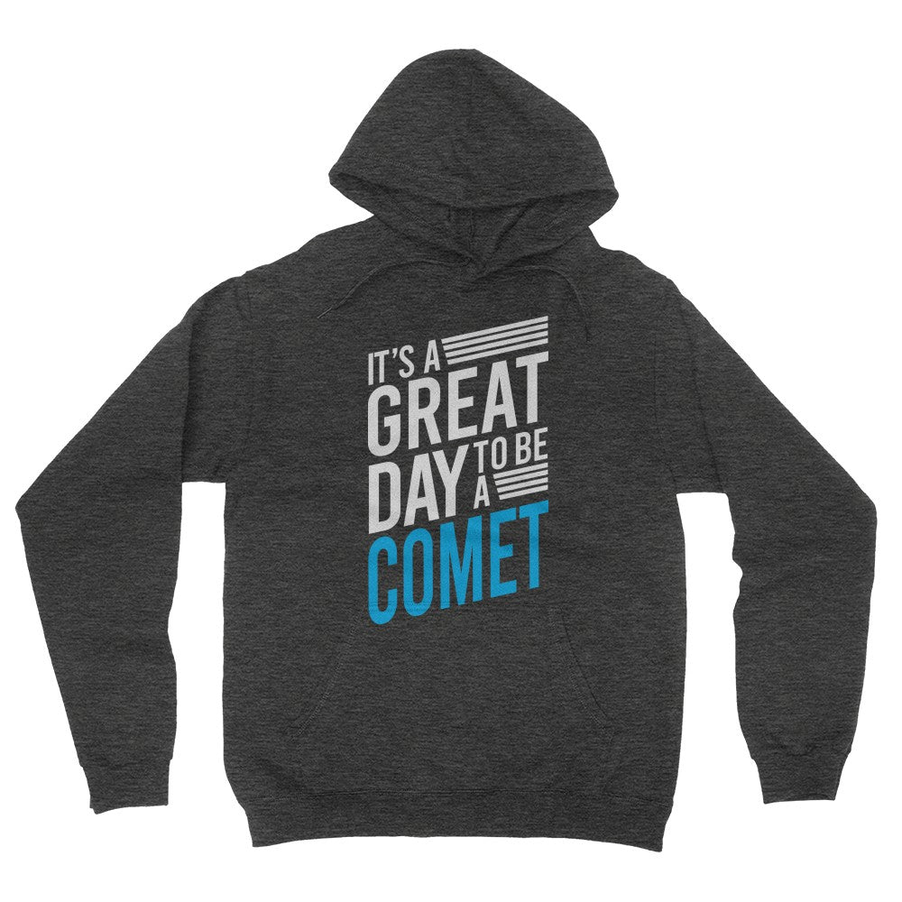 It’s A Great Day To Be A Comet Adult Hoodie