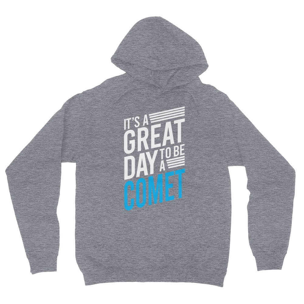It’s A Great Day To Be A Comet Adult Hoodie