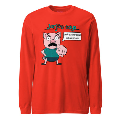 Long Sleeve Shirt - Jorjee Says