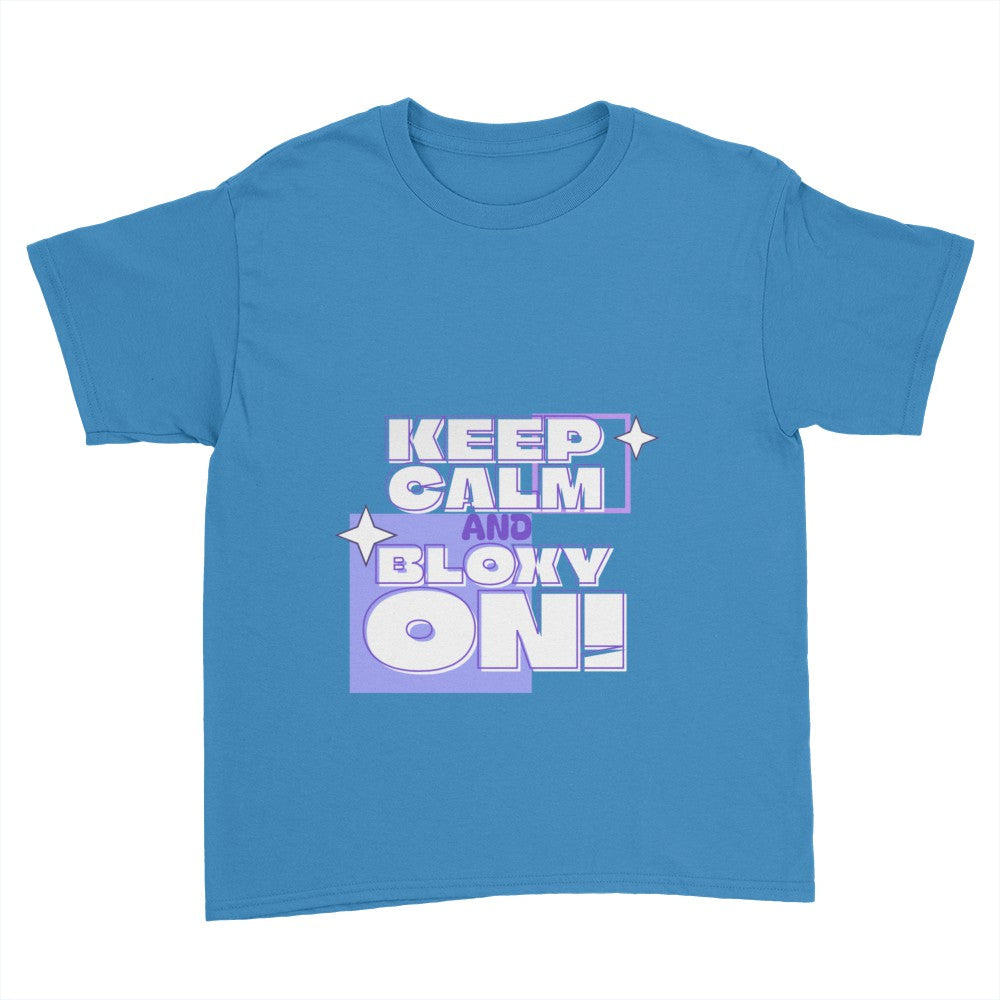 Keep Calm and Bloxy On!