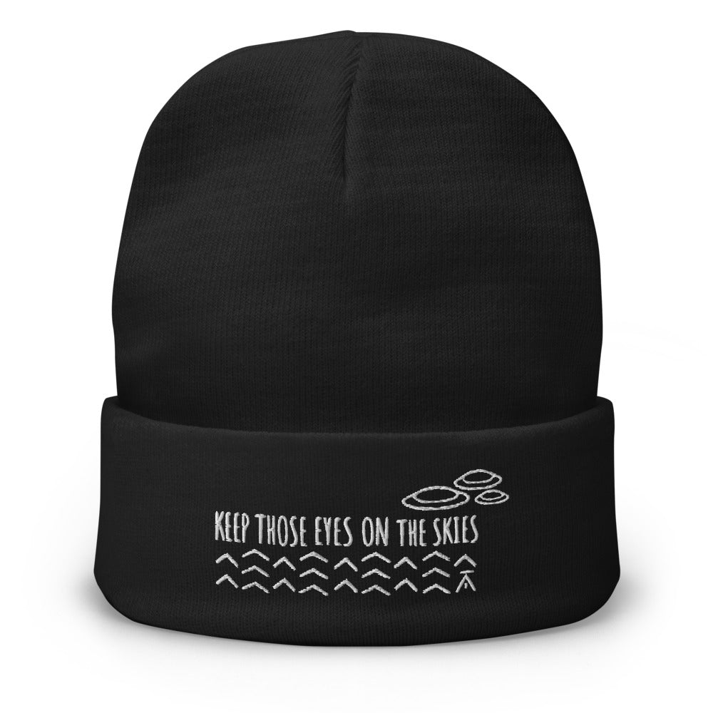 Keep those eyes on the skies Beanie