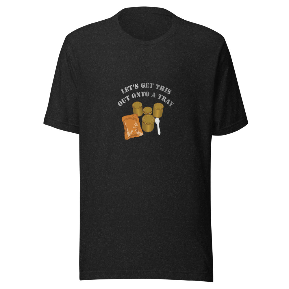 Lets Get This Out Onto a Tray, Nice - shirt1