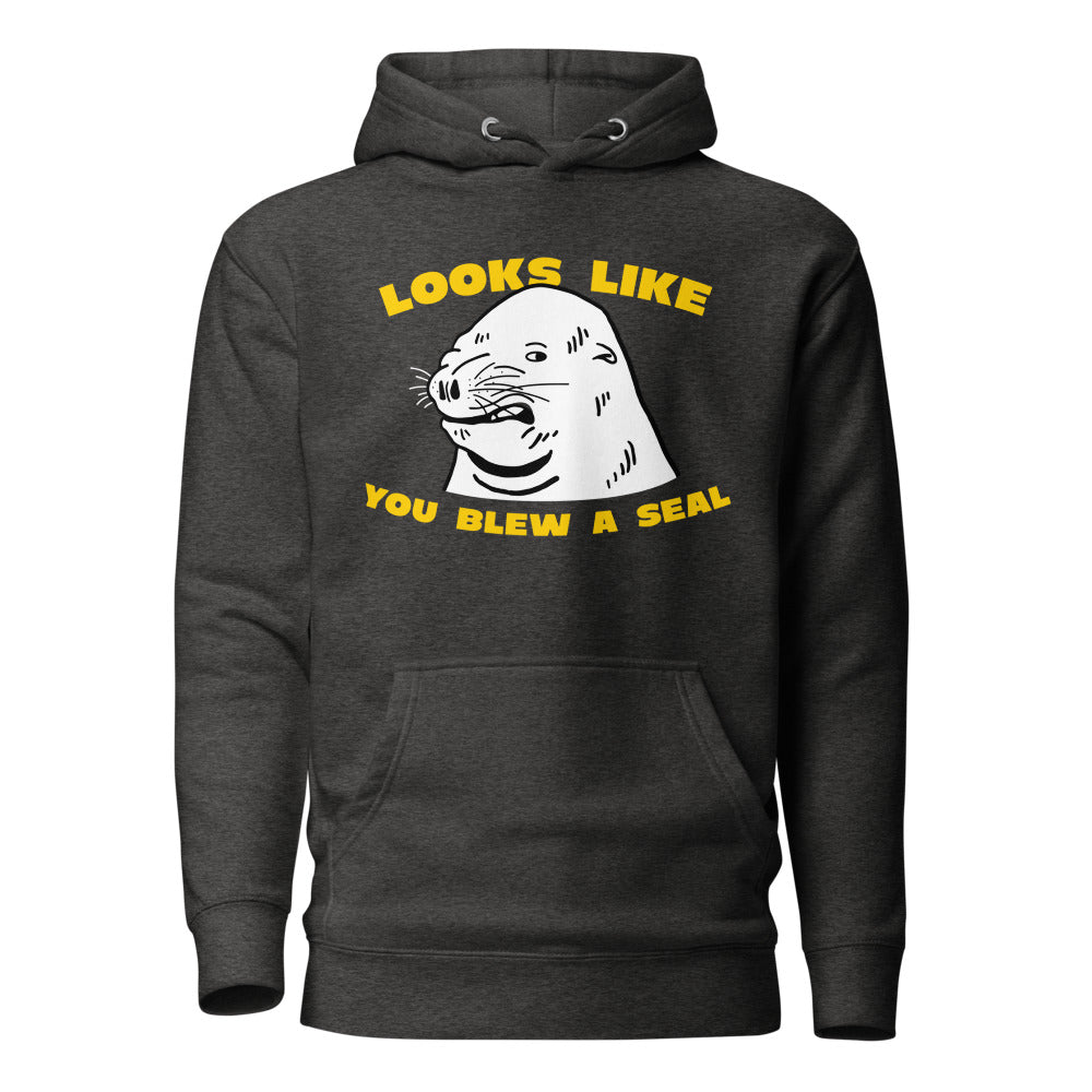 Looks Like You Blew A Seal Hoodie