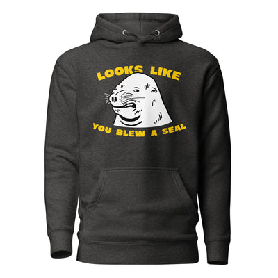 Looks Like You Blew A Seal Hoodie
