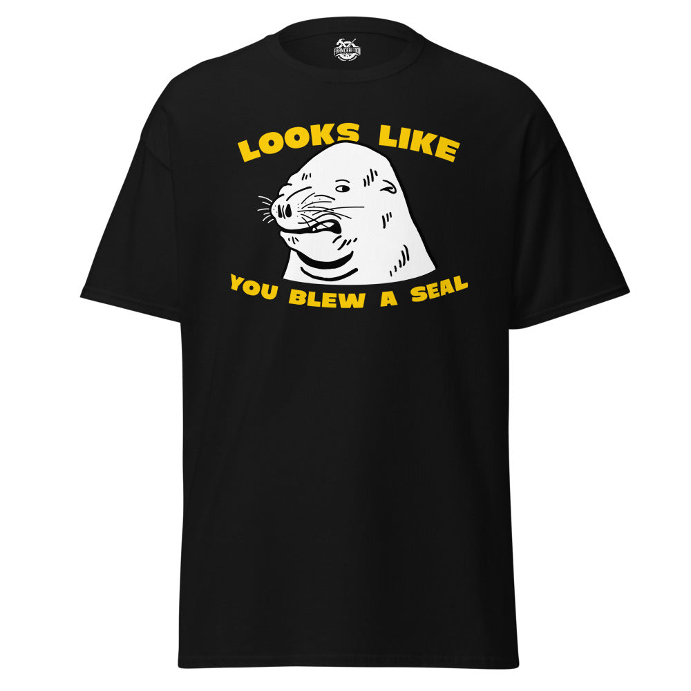 Looks Like You Blew A Seal T-Shirt