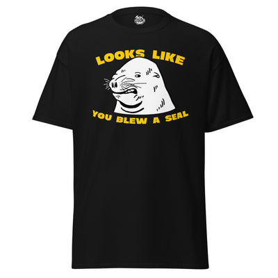 Looks Like You Blew A Seal T-Shirt