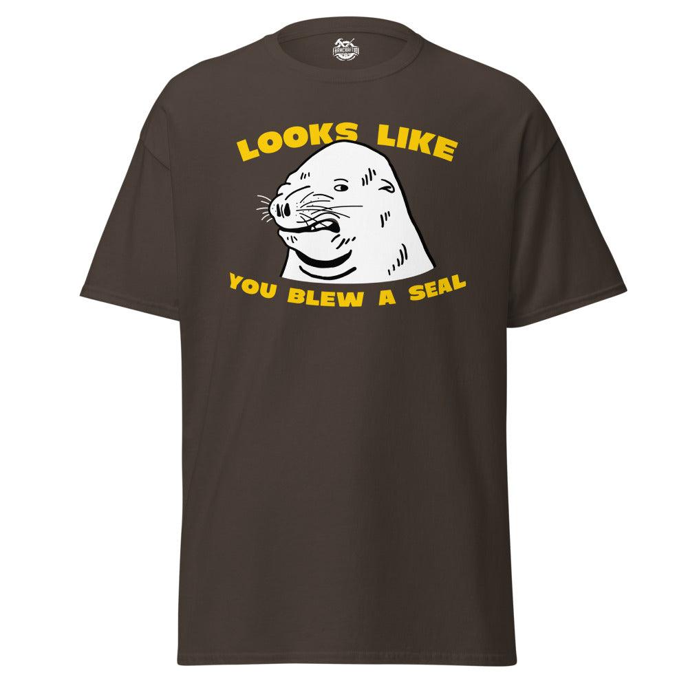Looks Like You Blew A Seal T-Shirt